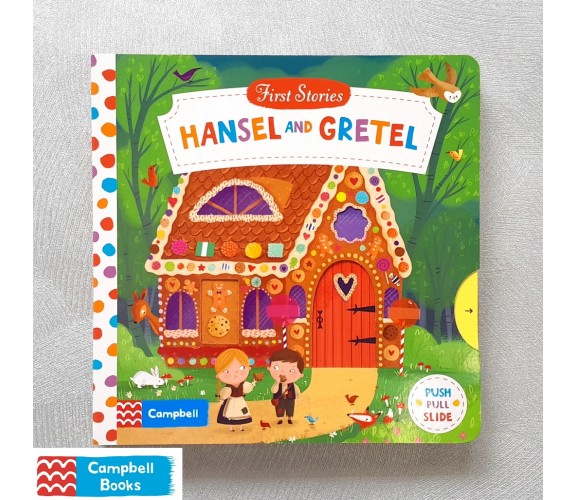 Campbell - First Stories : Hansel and Gretel - Push, Pull, Slide Book